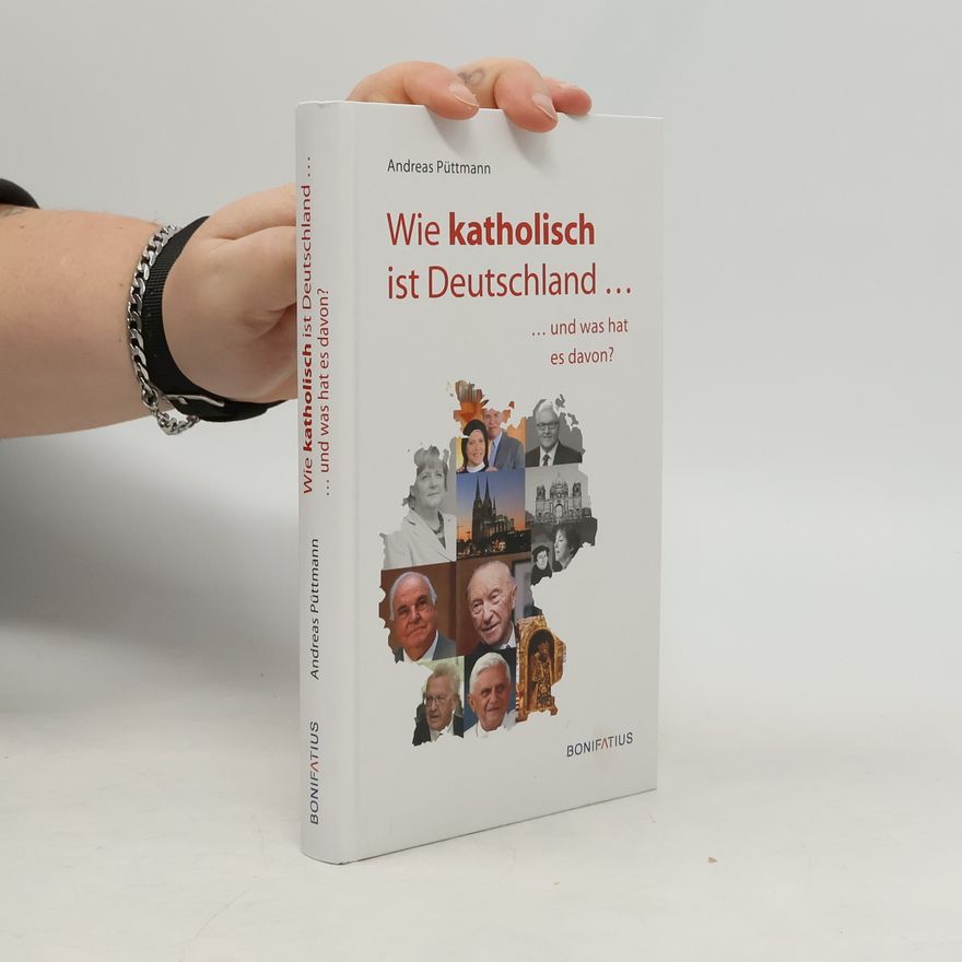 Andreas Püttmann Wie katholisch ist Deutschland ...