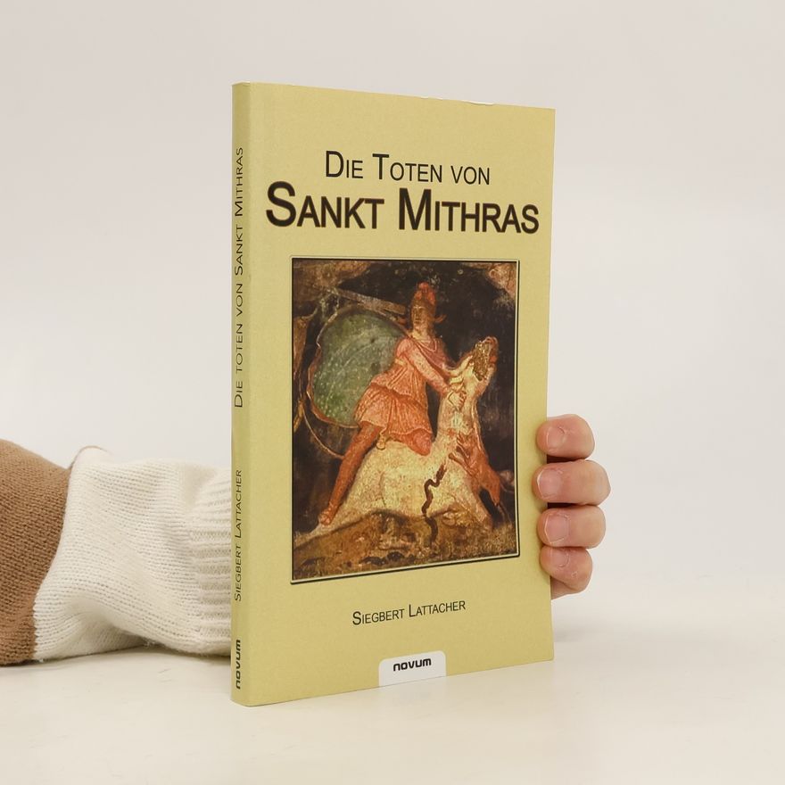 Siegbert Lattacher Die Toten von Sankt Mithras