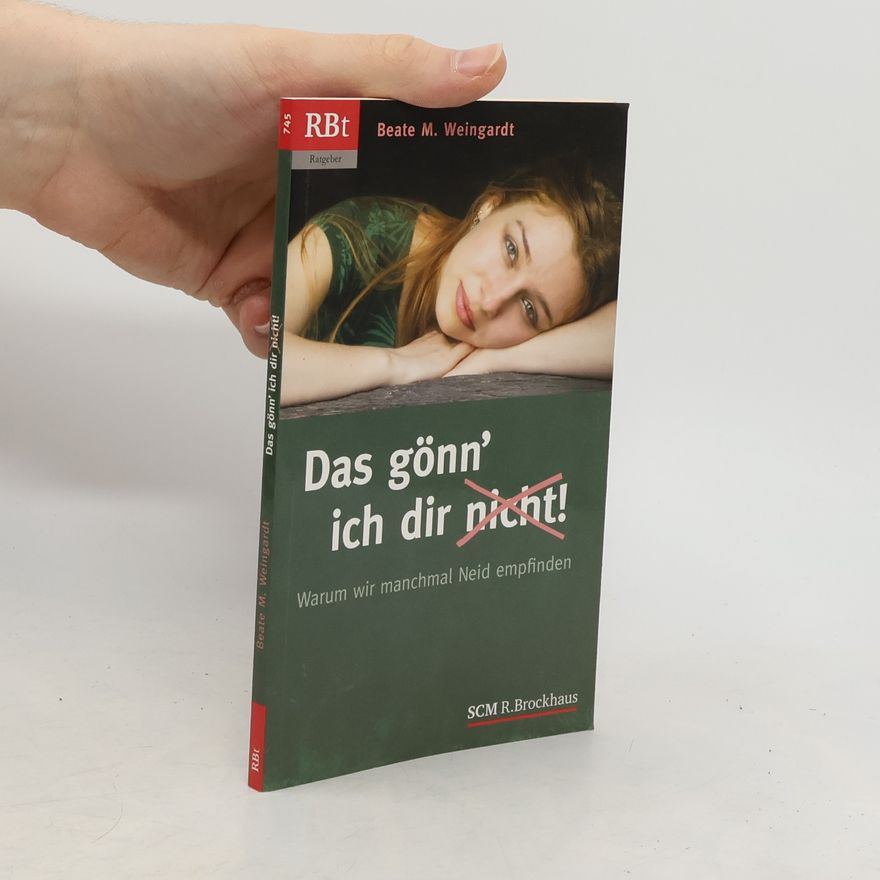Beate M. Weingardt Das gönn' ich dir (nicht)!