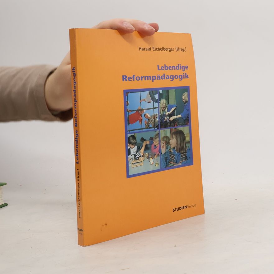 Harald Eichelberger Lebendige Reformpädagogik