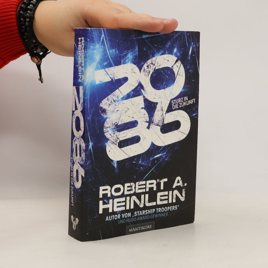 Robert A. Heinlein 2086 - Sturz in die Zukunft