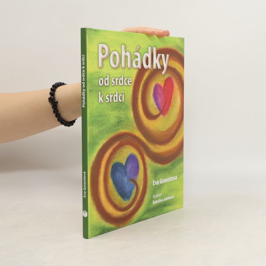 Eva Gmentová Pohádky od srdce k srdci