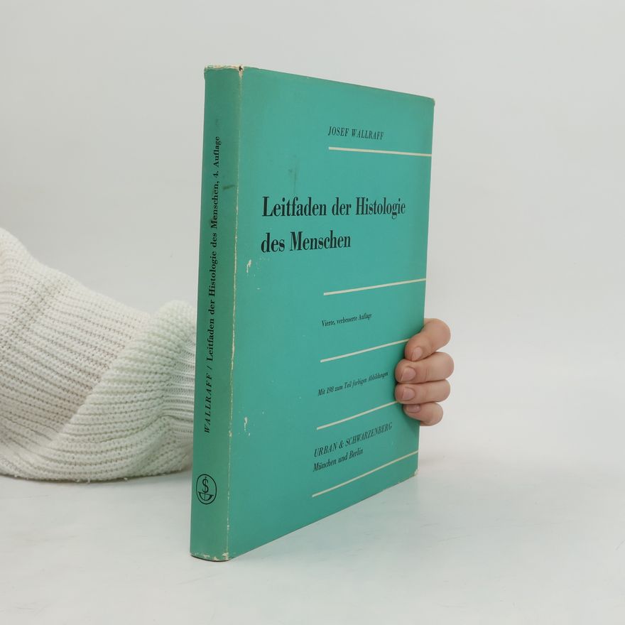 Josef Wallraff Leitfaden der Histologie des Menschen