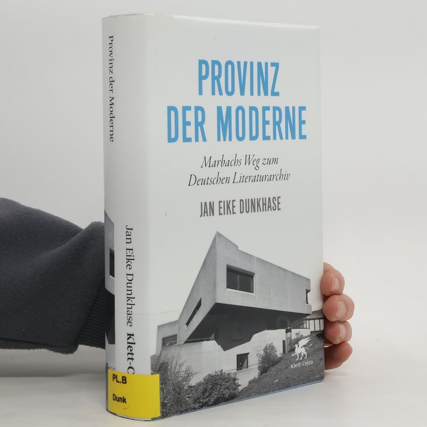 Jan Eike Dunkhase Provinz der Moderne