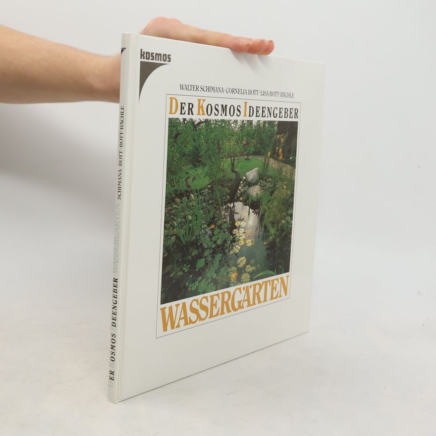 Walter Schimana Der Kosmos-Ideengeber Wassergärten