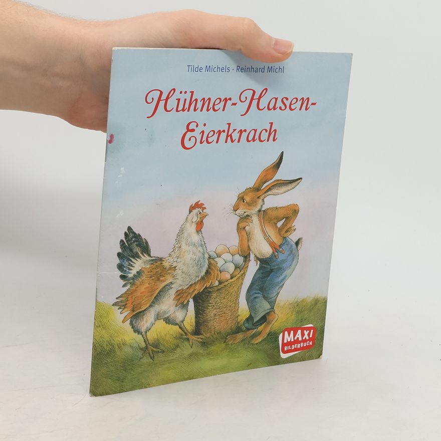 Tilde Michels Hühner-Hasen-Eierkrach
