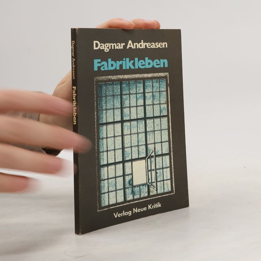 Dagmar Andreasen Fabrikleben