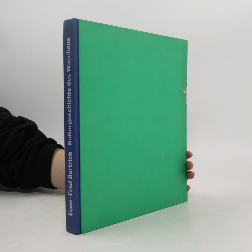 Fred Bertrich Kulturgeschichte des Waschen