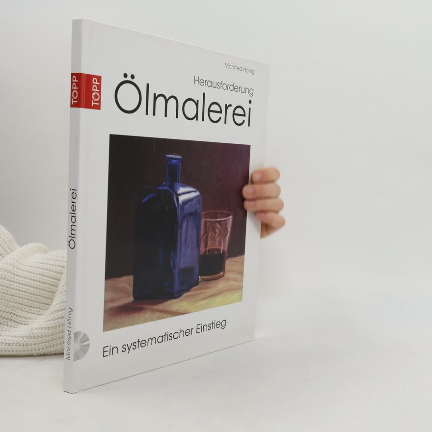 Manfred Hönig Herausforderung Ölmalerei - m. DVD