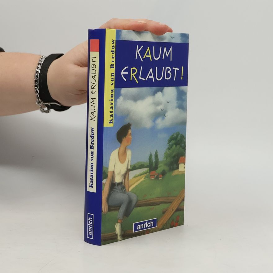 Katarina von Bredow Kaum erlaubt