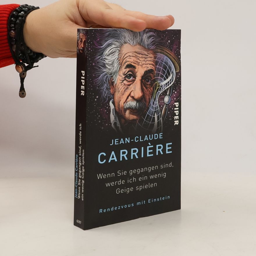 Jean-Claude Carrière Wenn Sie gegangen sind, werde ich ein wenig Geige spielen