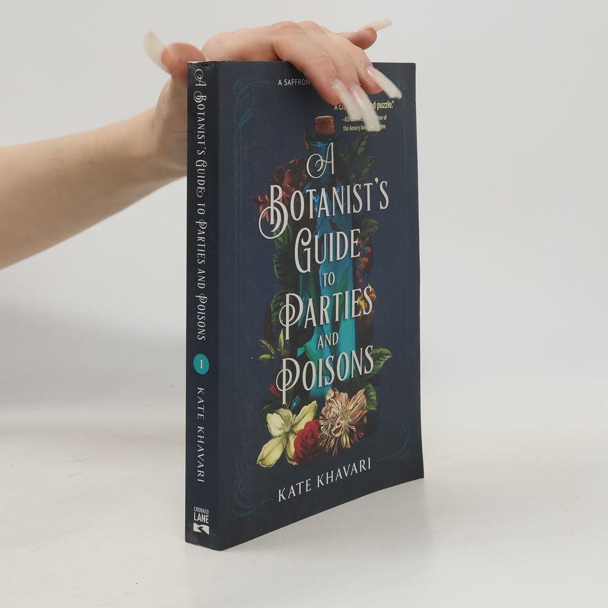 Kate Khavari A Botanist's Guide To Parties And Poisons