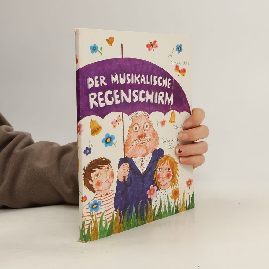 Friedrich Feld Der musikalische Regenschirm