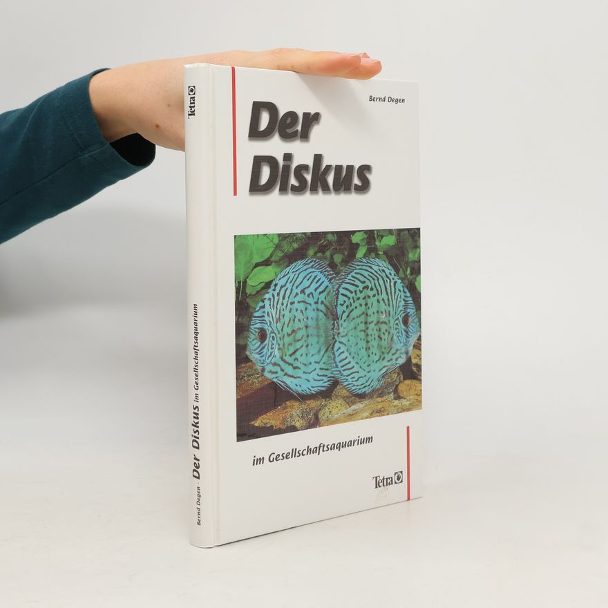 Bernd Degen Der Diskus im Gesellschaftsaquarium
