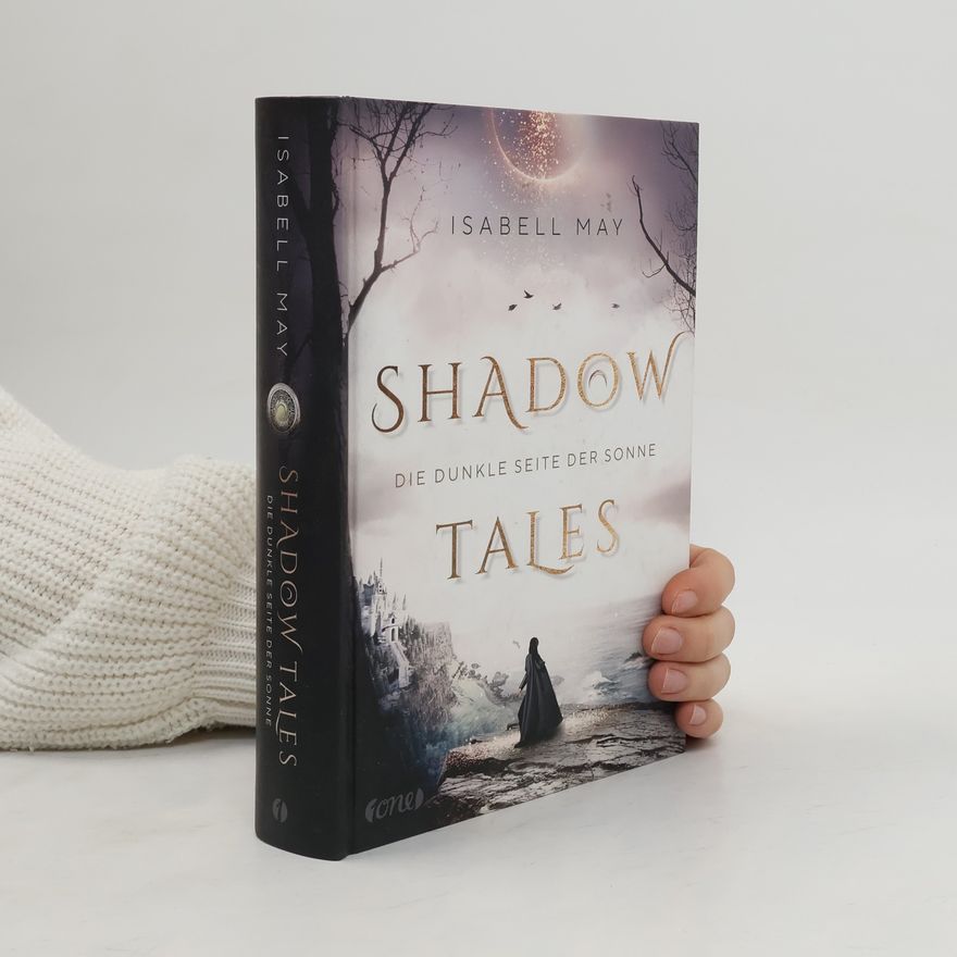 Isabell May Shadow Tales - Die dunkle Seite der Sonne