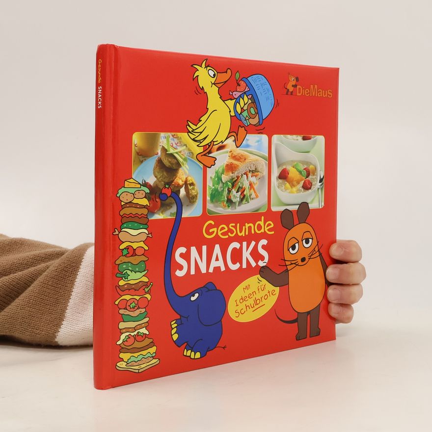 Isolde Schmitt-Menzel Die Maus. Gesunde Snacks