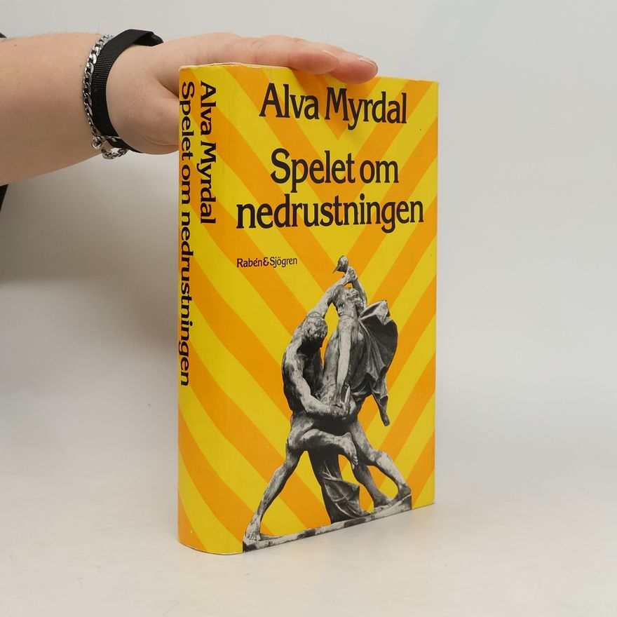Alva Myrdal Spelet om nedrustningen
