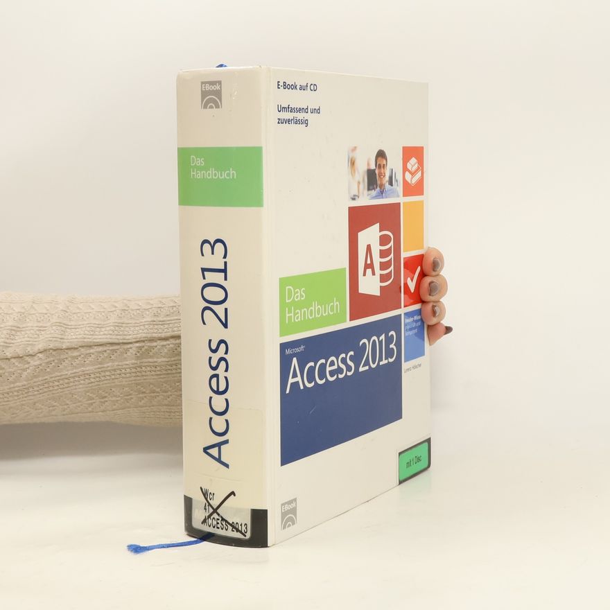 Lorenz Hölscher Microsoft Access 2013 - Das Handbuch