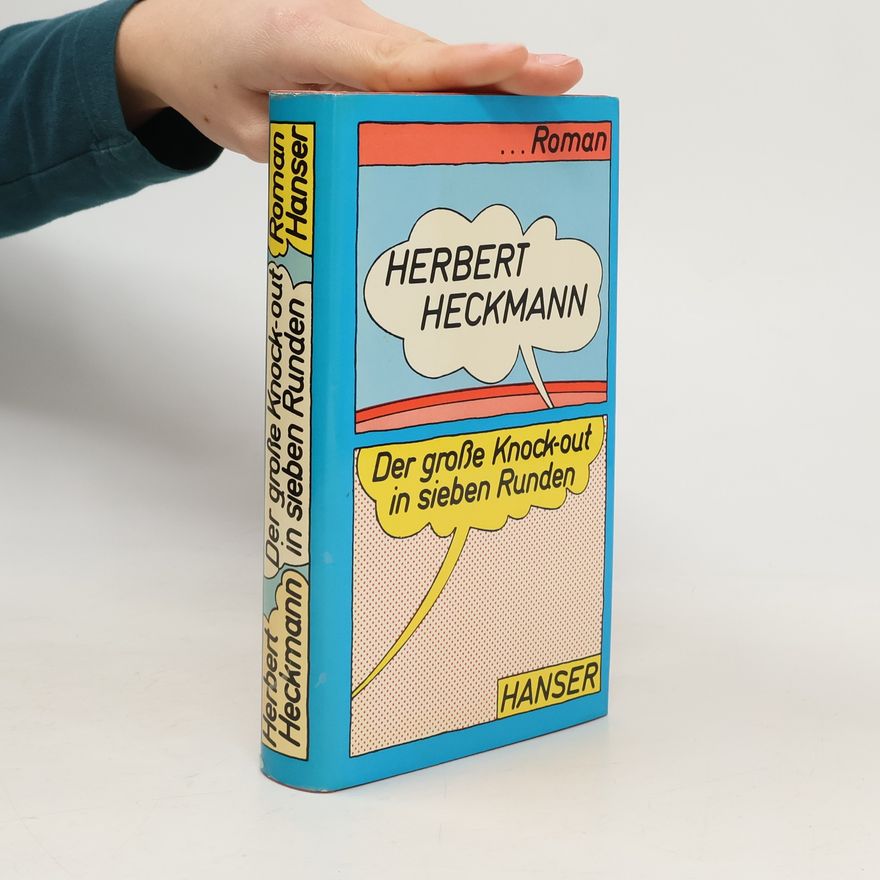 Herbert Heckmann Der grosse Knock-out in sieben Runden