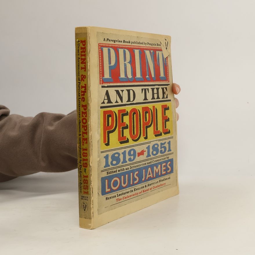 Louis James Print and the People 1819-1851