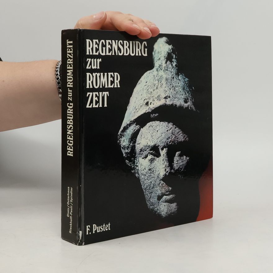 Karlheinz Dietz Regensburg zur Römerzeit