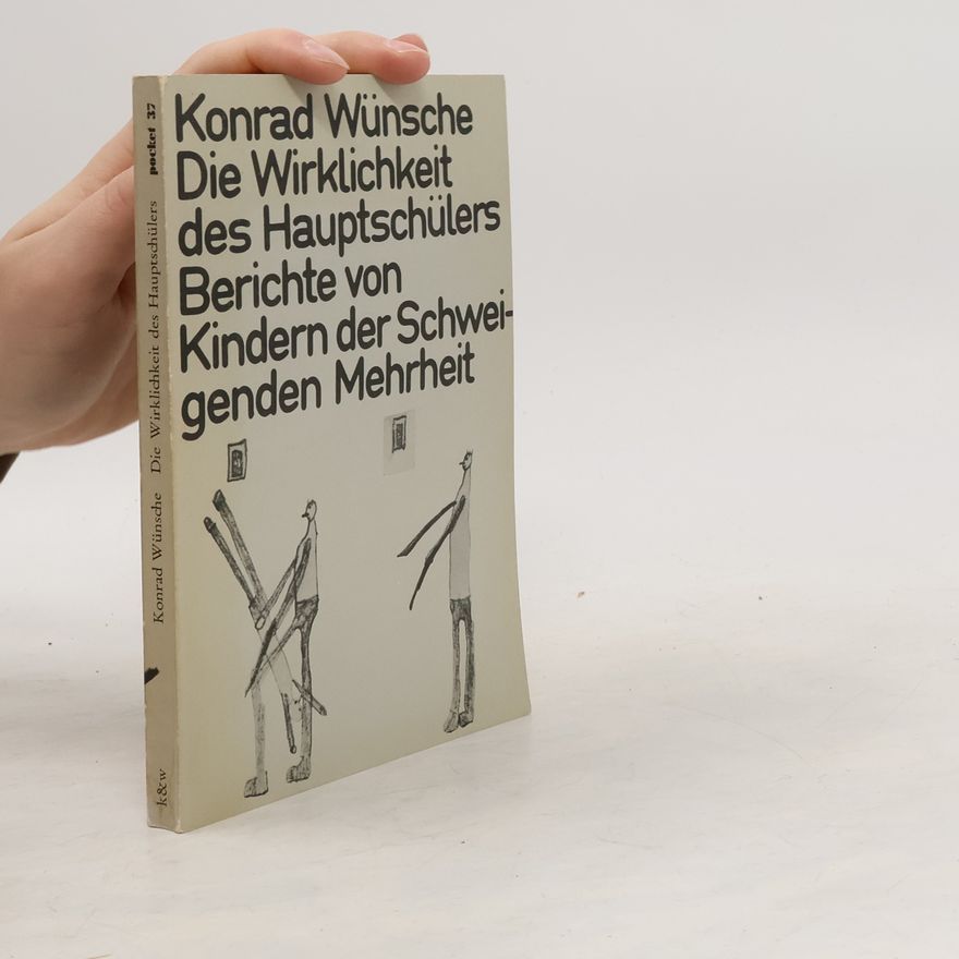 Konrad Wünsche Die Wirklichkeit des Hauptschülers