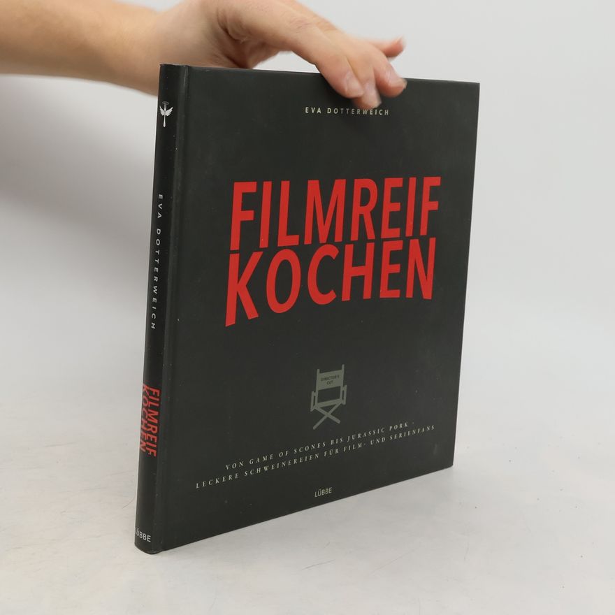 Eva Dotterweich Filmreif kochen