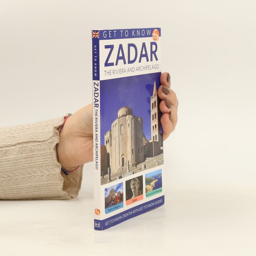 Kolektiv autorů Zadar: The Riviera and Archipelago