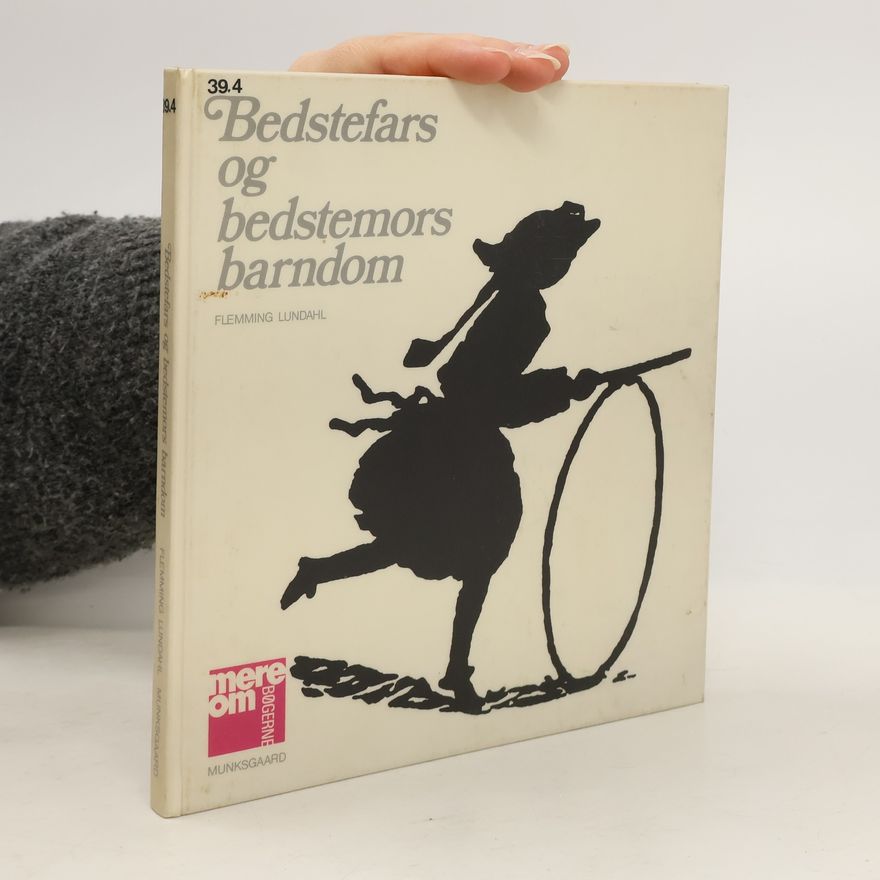Flemmng Lundahl Bedstefars og bedstemors barndom
