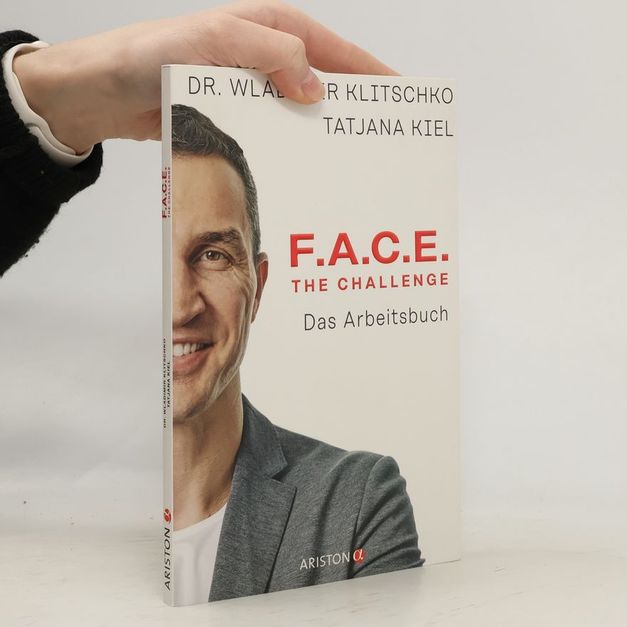 Volodymyr Volodymyrovyč Klyčko F.A.C.E. the Challenge - Das Arbeitsbuch
