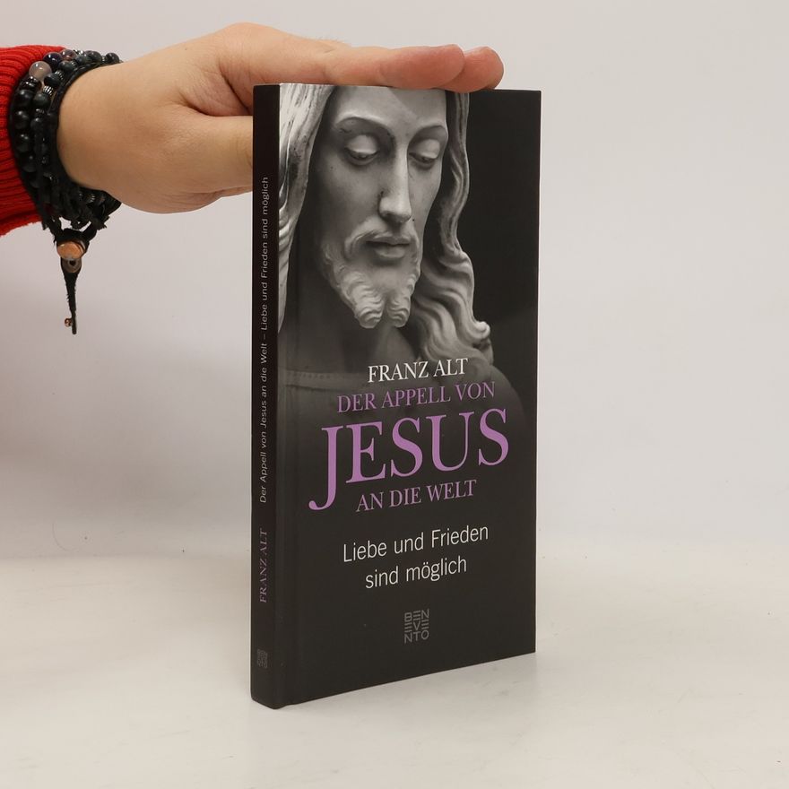 Franz Alt Der Appell von Jesus an die Welt