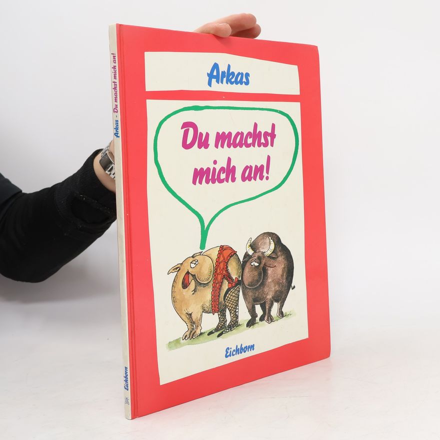 Arkas Du machst mich an!