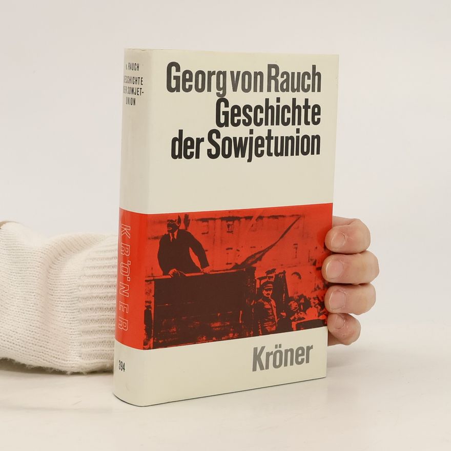 Georg von Rauch Kröners Taschenausgaben: Geschichte der Sowjetunion