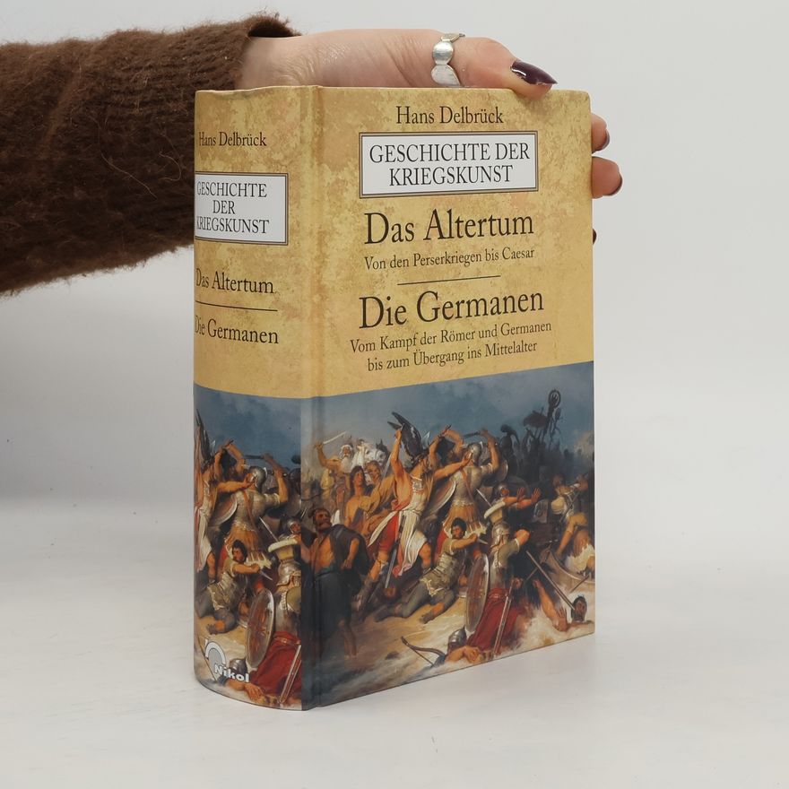 Hans Delbrück Geschichte der Kriegskunst 1/2