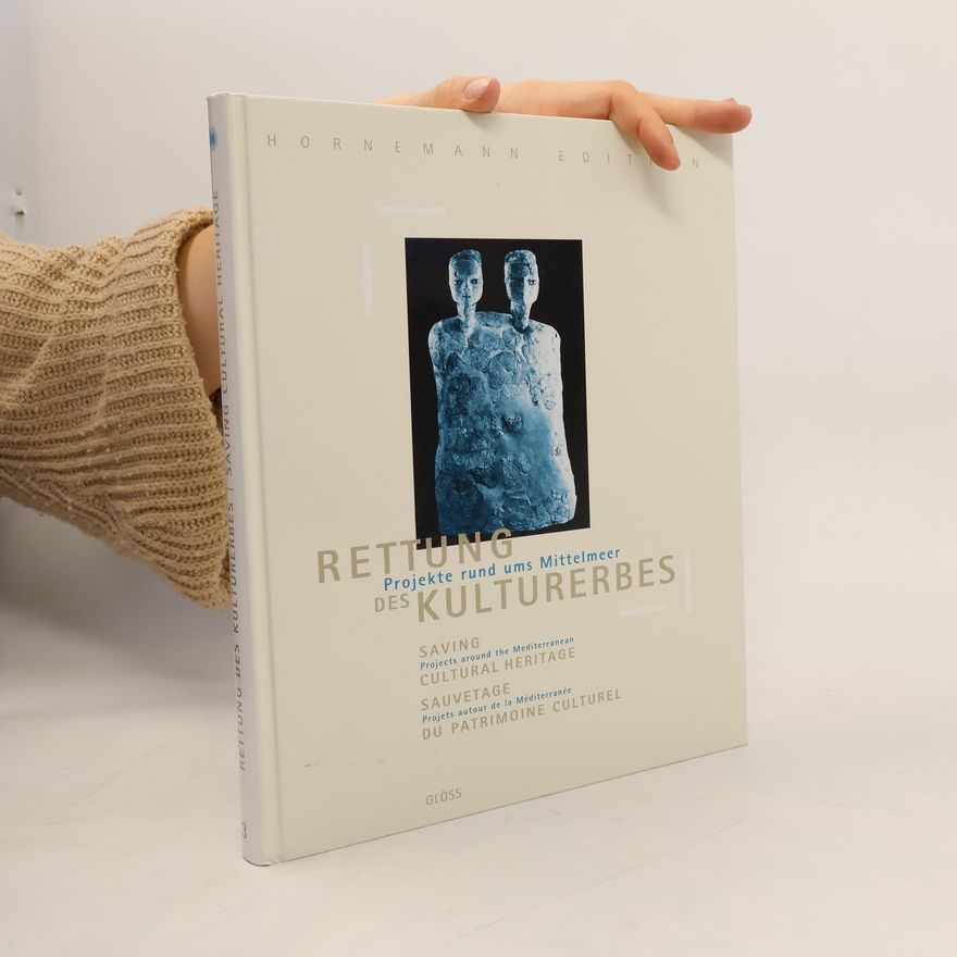 Angela Weyer Schriften des Hornemann Instituts - 3: Rettung des Kulturerbes - Projekte rund ums Mittelmeer