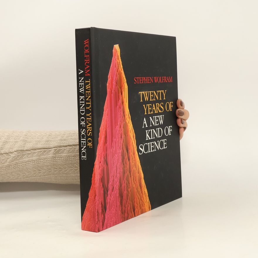 Stephen Wolfram Twenty Years of a New Kind of Science
