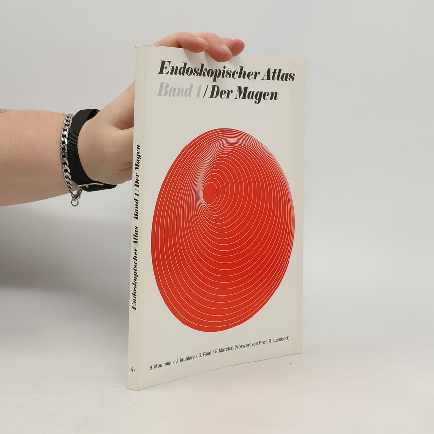 Autorenkollektiv Endoskopischer Atlas. Band 1 / Der Magen