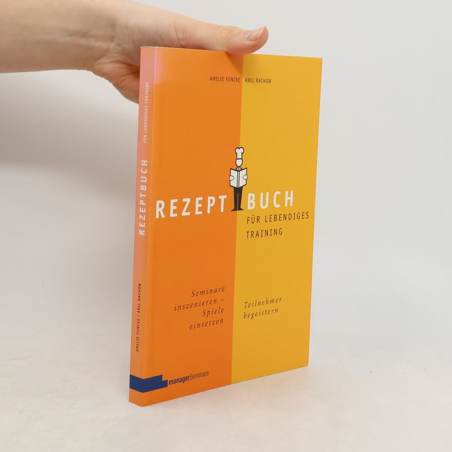 Axel Rachow Rezeptbuch für lebendiges Training