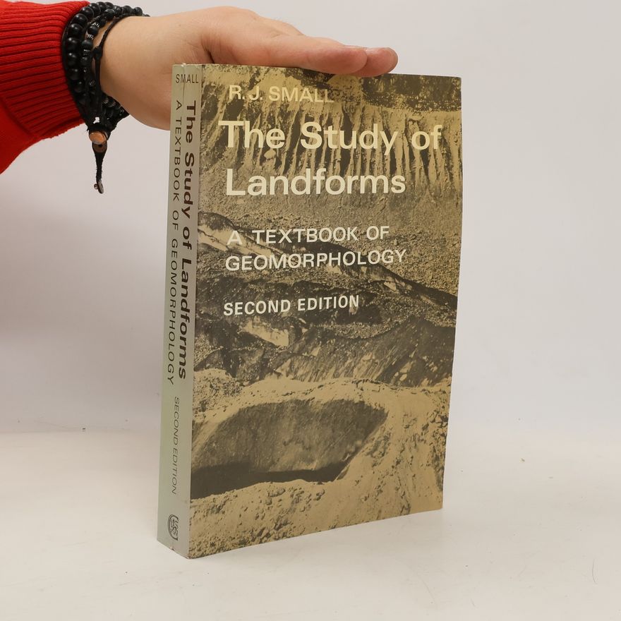 Ronald John Small The Study of Landforms