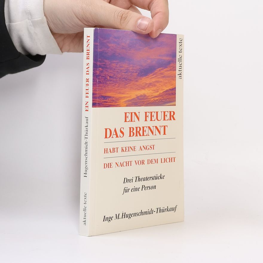 Inge M. Thürkauf Ein Feuer, das brennt