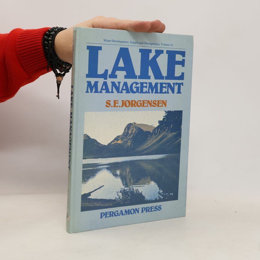 Sven Erik Jørgensen Water Development, Supply and Management - 14: Lake Management