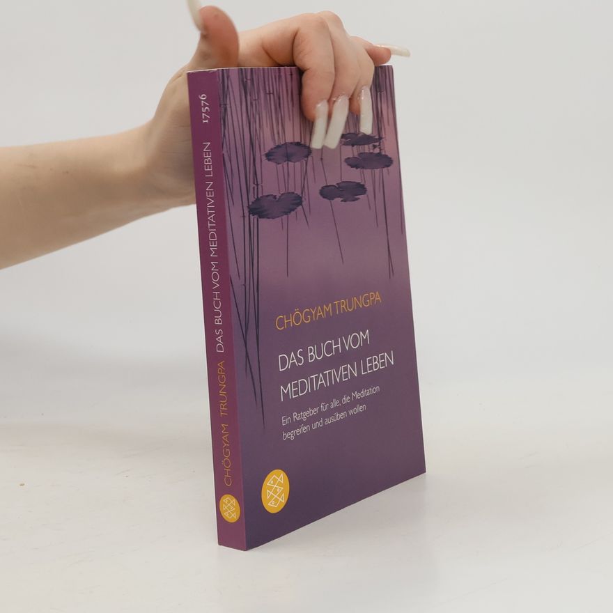 Chögyam Trungpa Das Buch vom Meditativen Leben