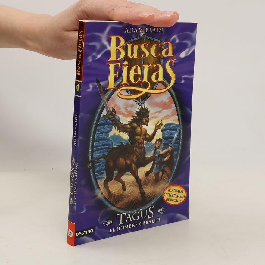 Adam Blade Buscafieras - 4: Tagus, el hombre caballo
