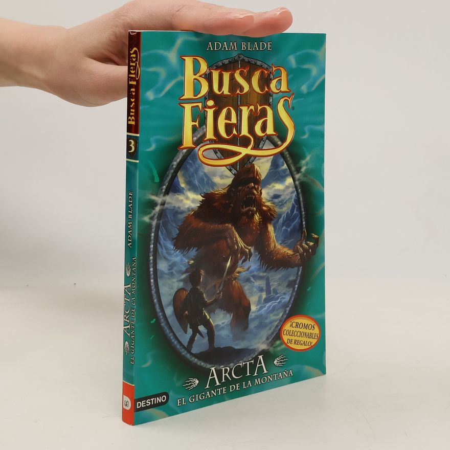 Adam Blade Busca Fieras - 3: Arcta, el gigante de la montaña