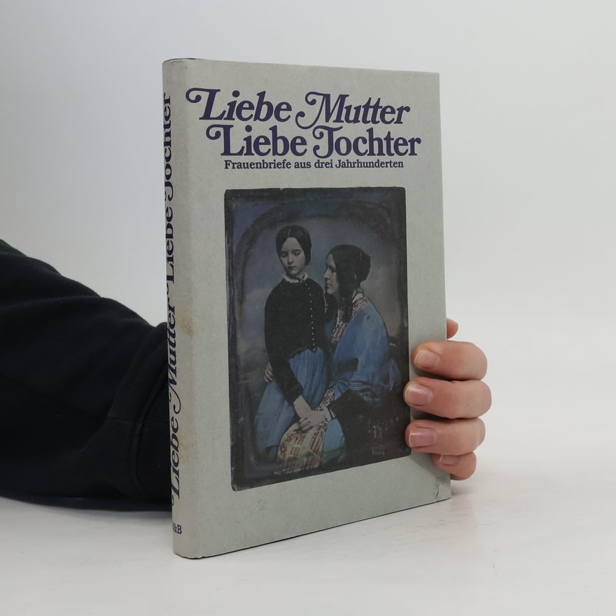 Jutta Radel Liebe Mutter, liebe Tochter