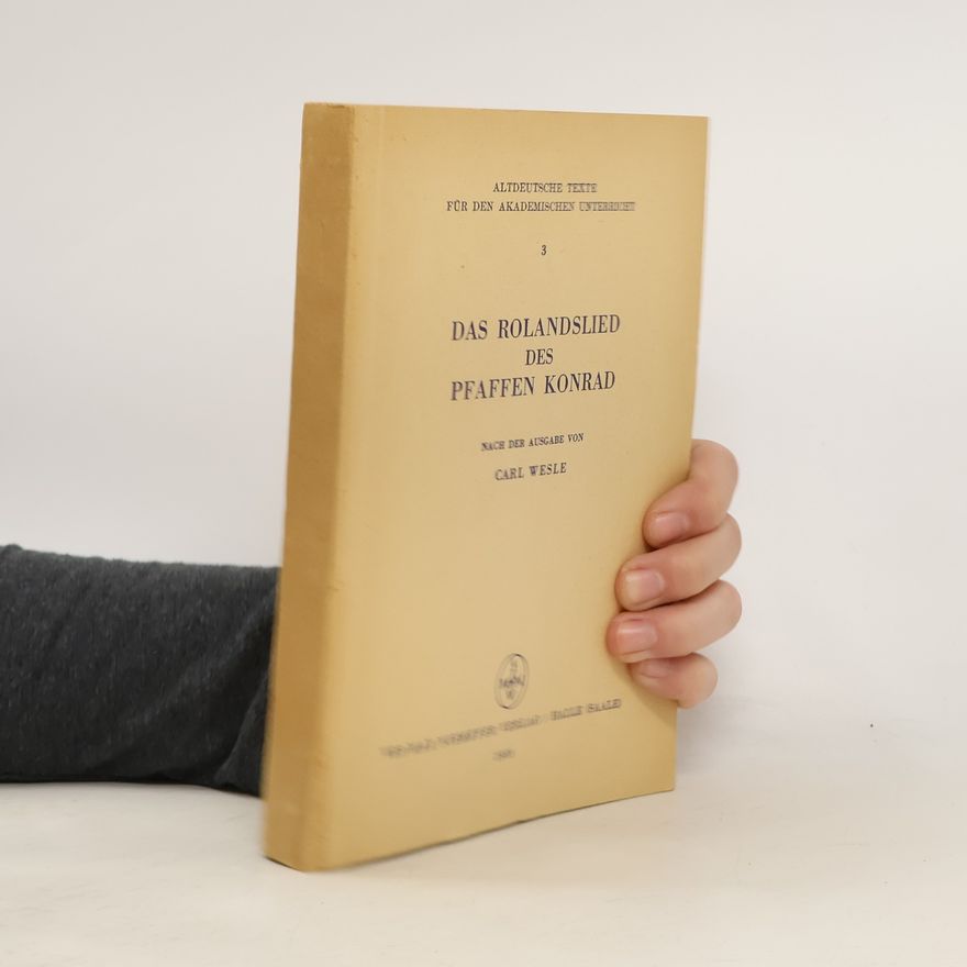 Carl Wesle Das Rolandslied des Pfaffen Konrad