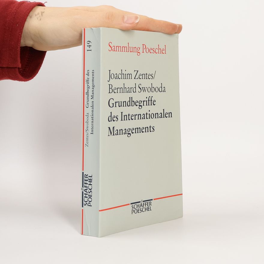 Bernhard Swoboda Sammlung Poeschel - 149: Grundbegriffe des Internationalen Managements