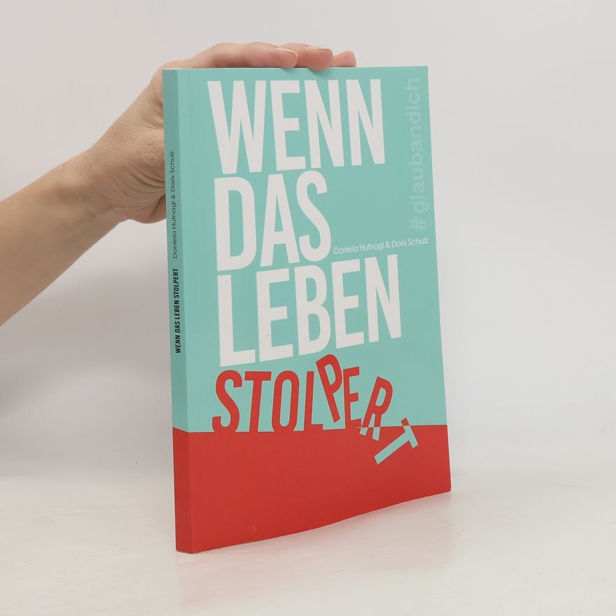 Daniela Hufnagl Wenn das Leben stolpert