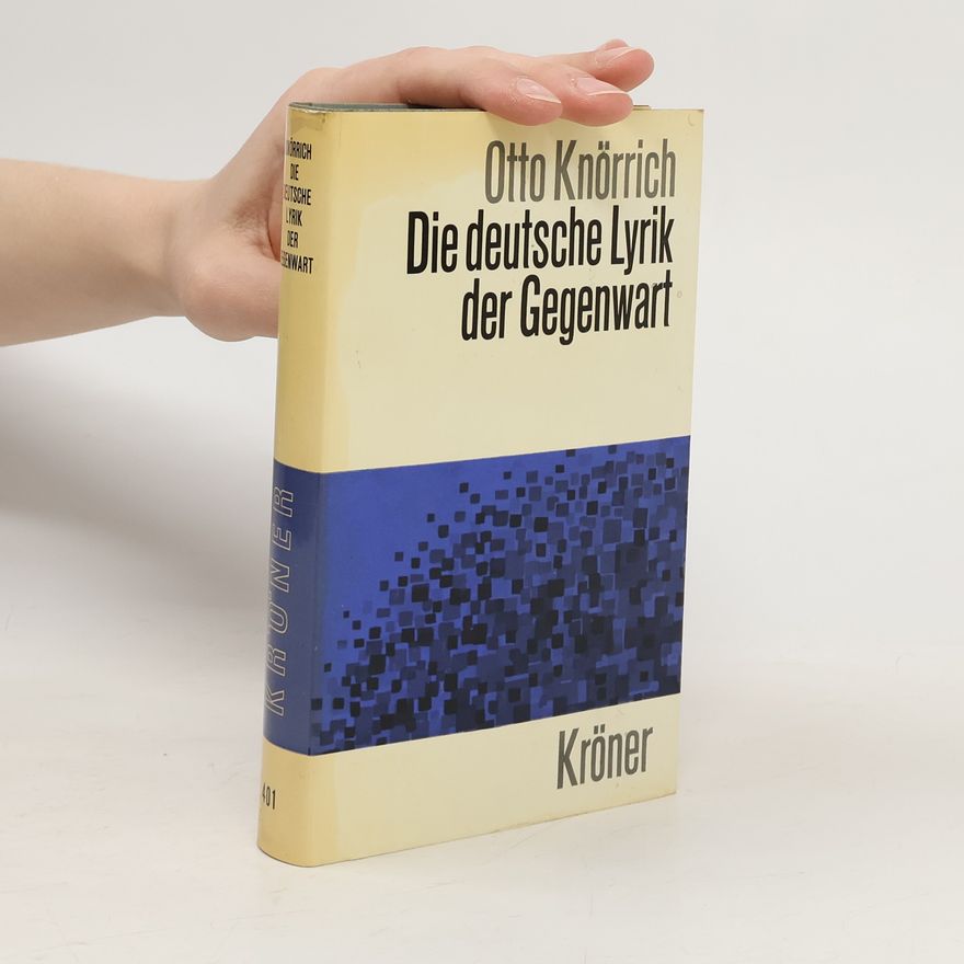 Otto Knörrich Die deutsche Lyrik der Gegenwart