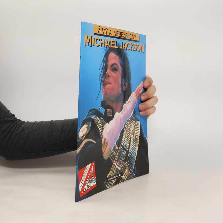 Adrian Grant Živý a nebezpečný Michael Jackson